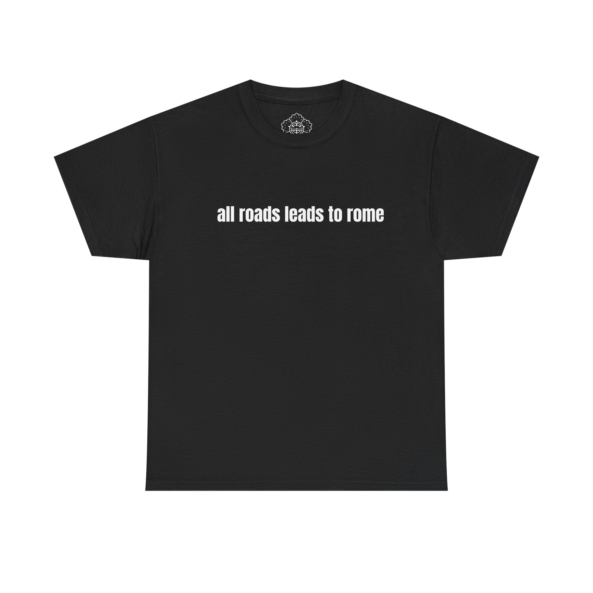 All Roads Leads to Rome T-Shirt