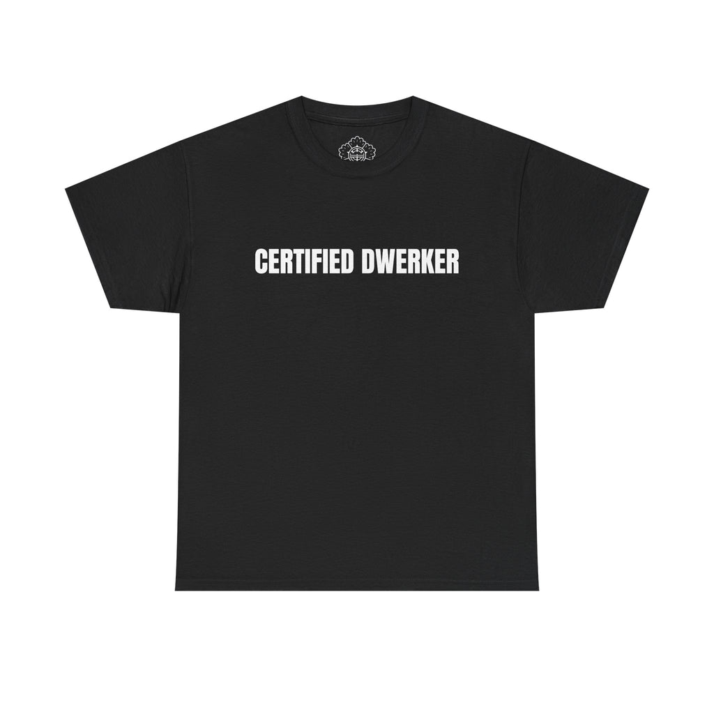 Certified Dwerker T-Shirt