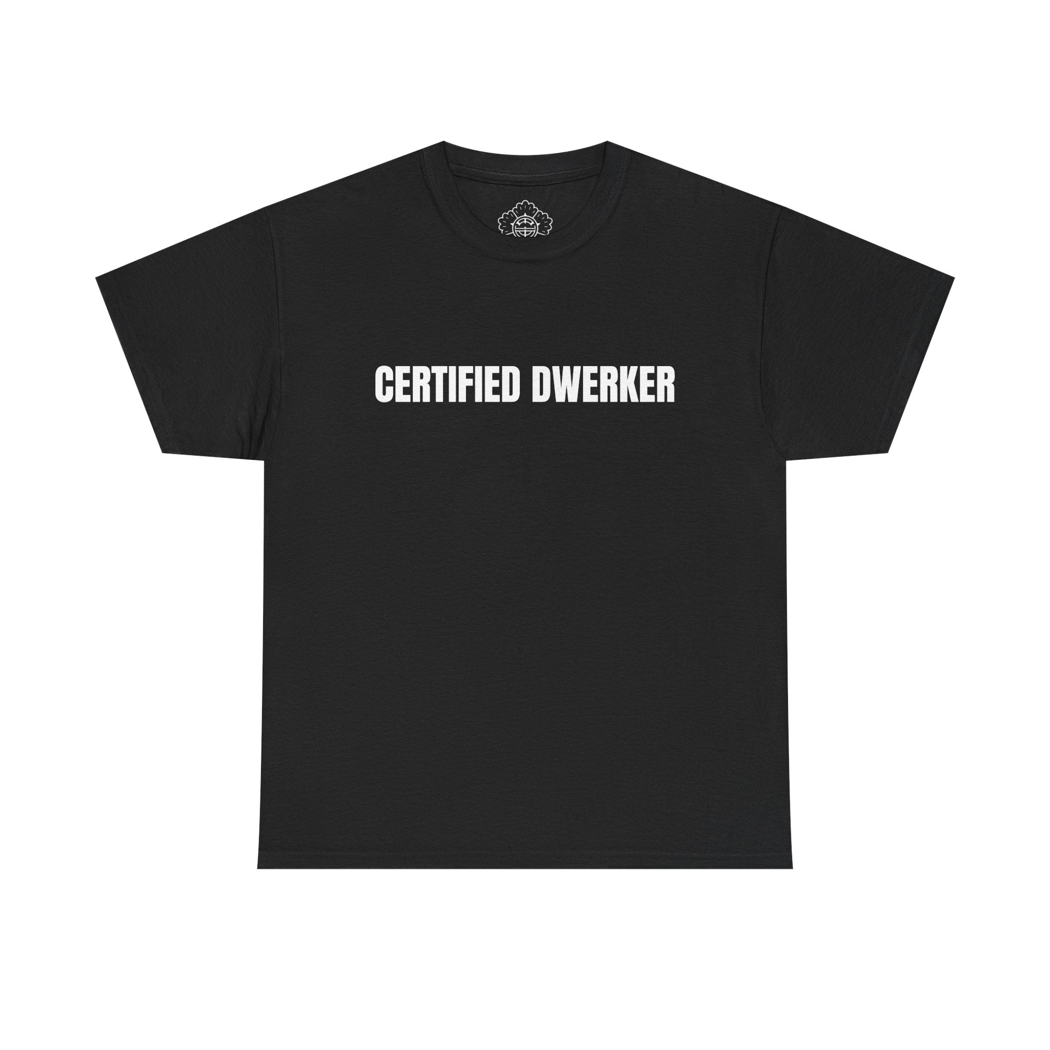Certified Dwerker T-Shirt