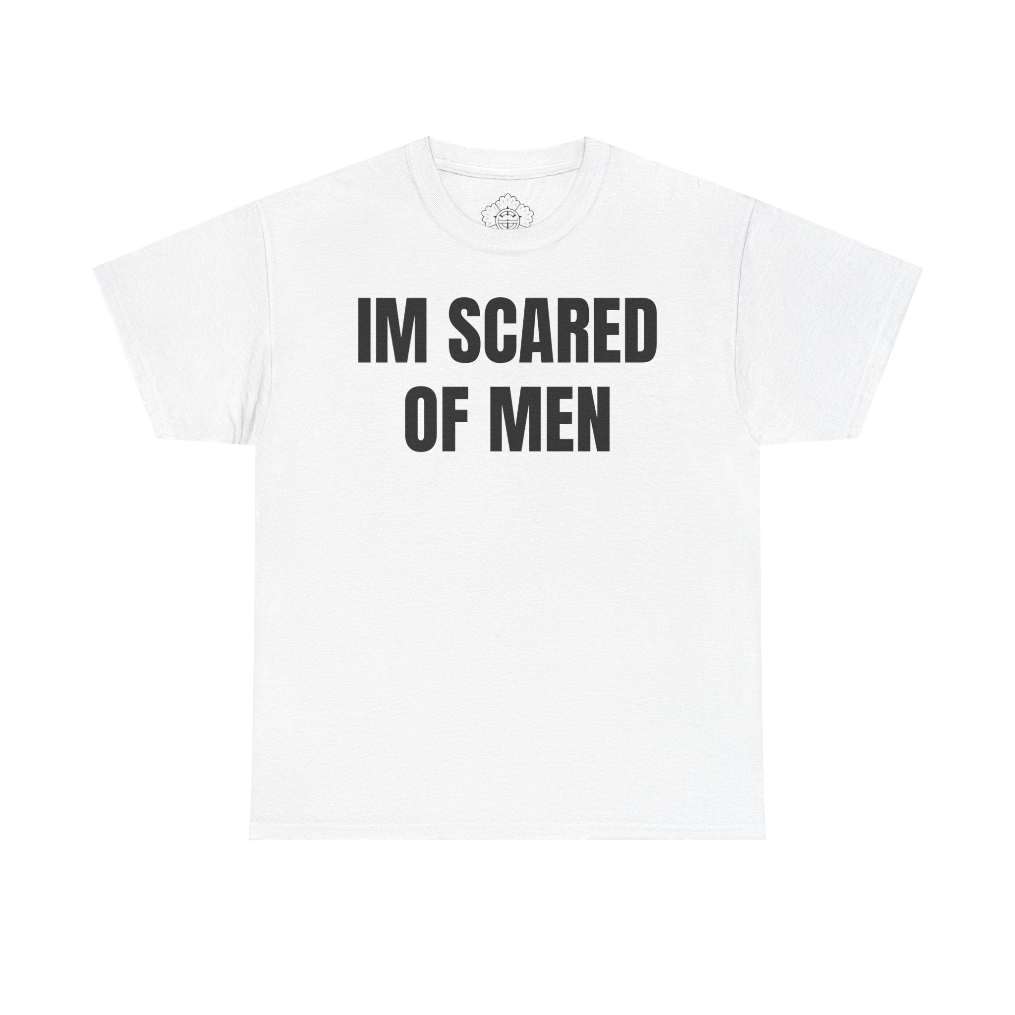 I'M SCARED OF MEN T-Shirt