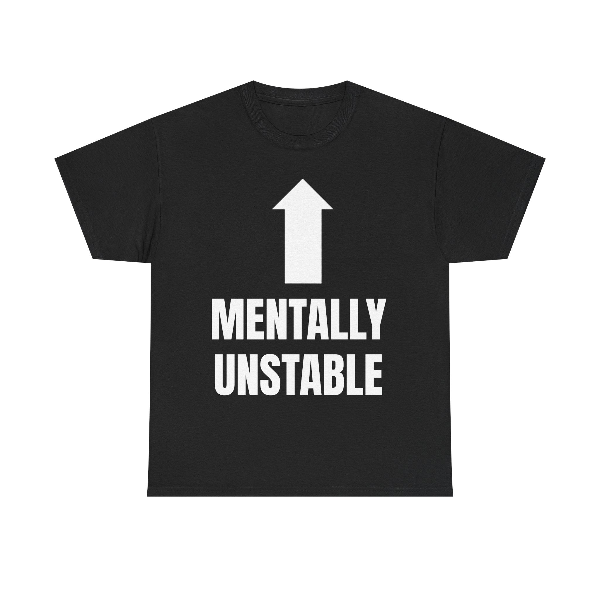 Mentally Unstable T-Shirt