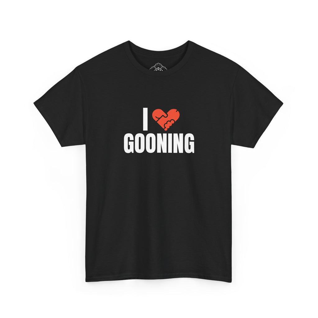 I LOVE GOONING T-Shirt