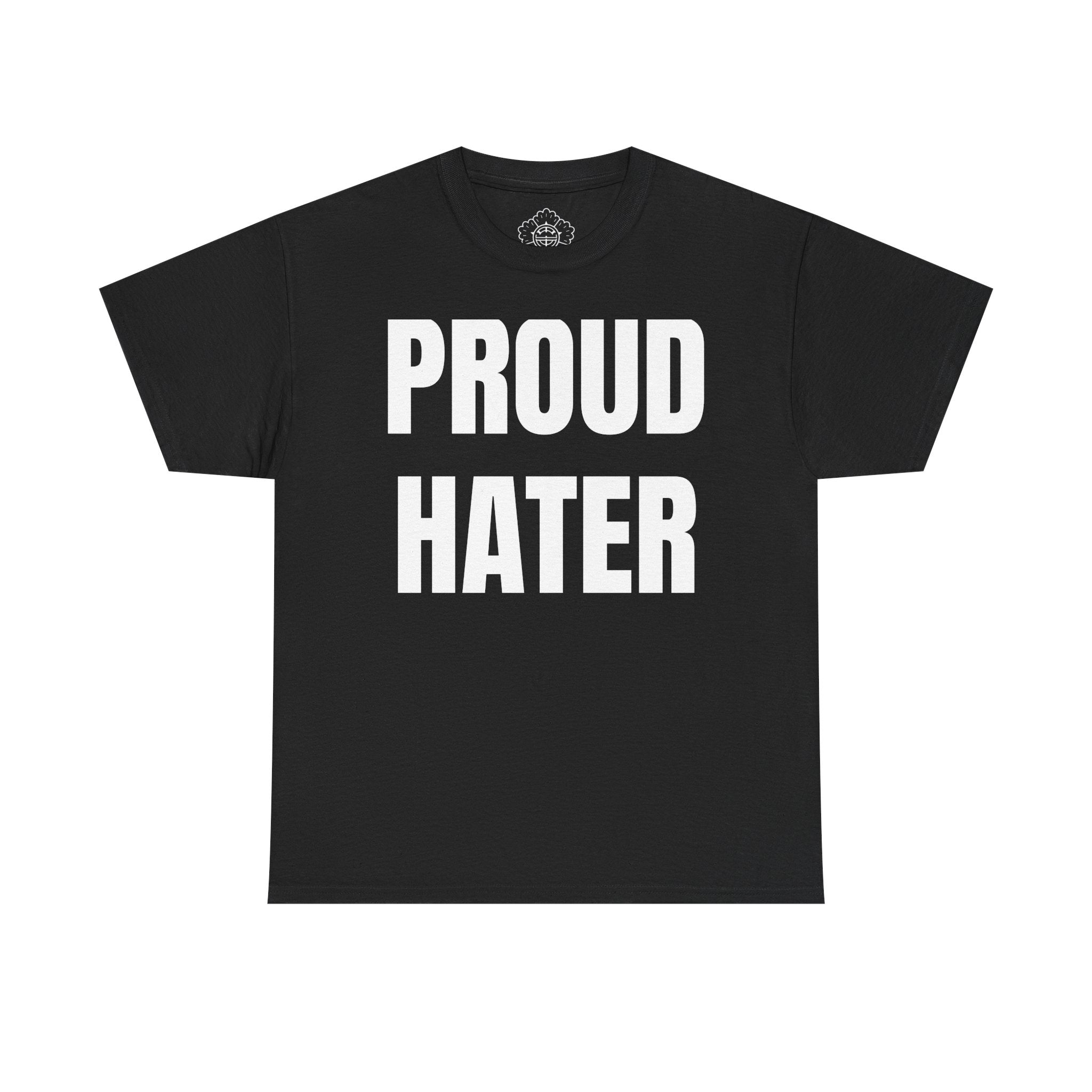 Proud Hater T-Shirt