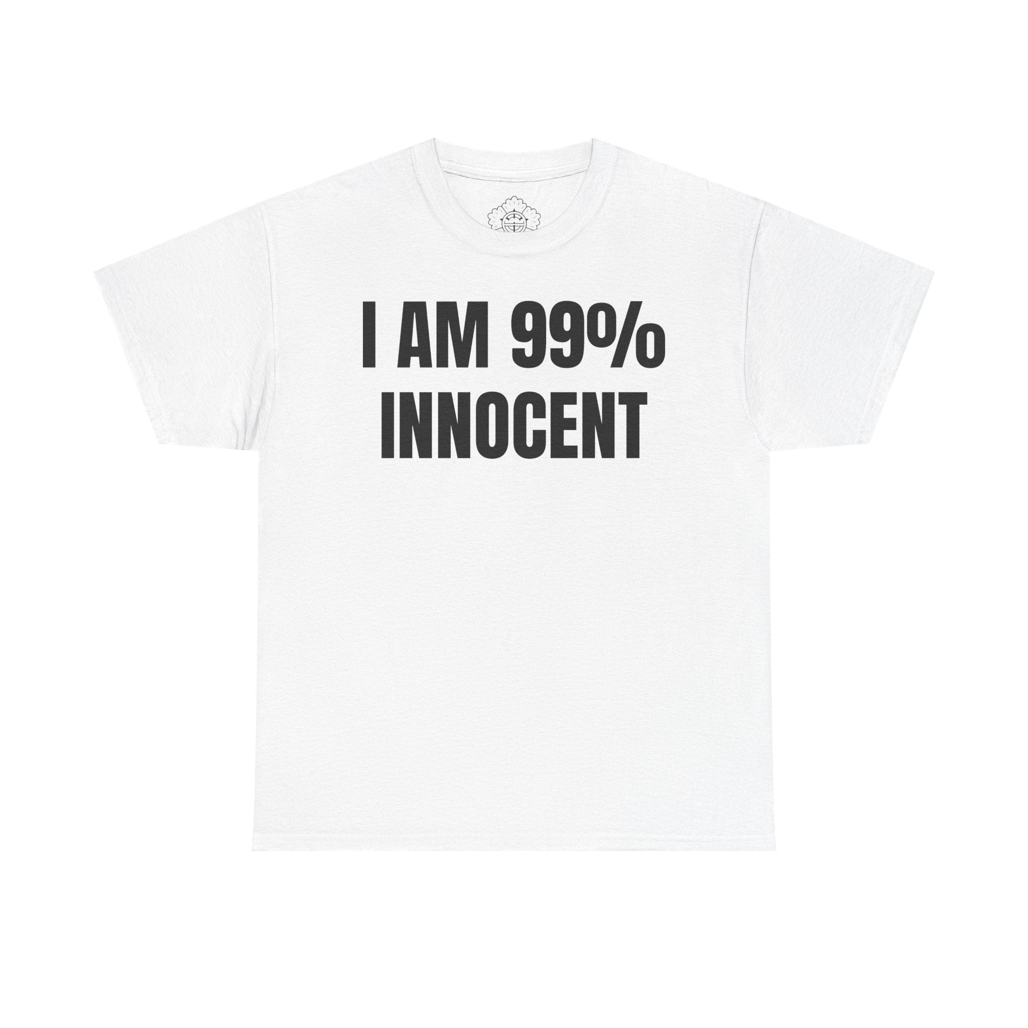 I Am 99% Innocent T-Shirt