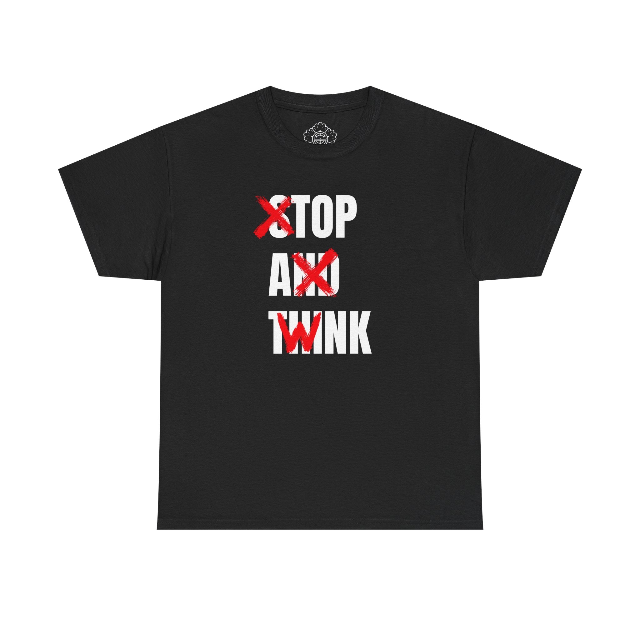 TOP A TWINK (STOP AND THINK) T-Shirt