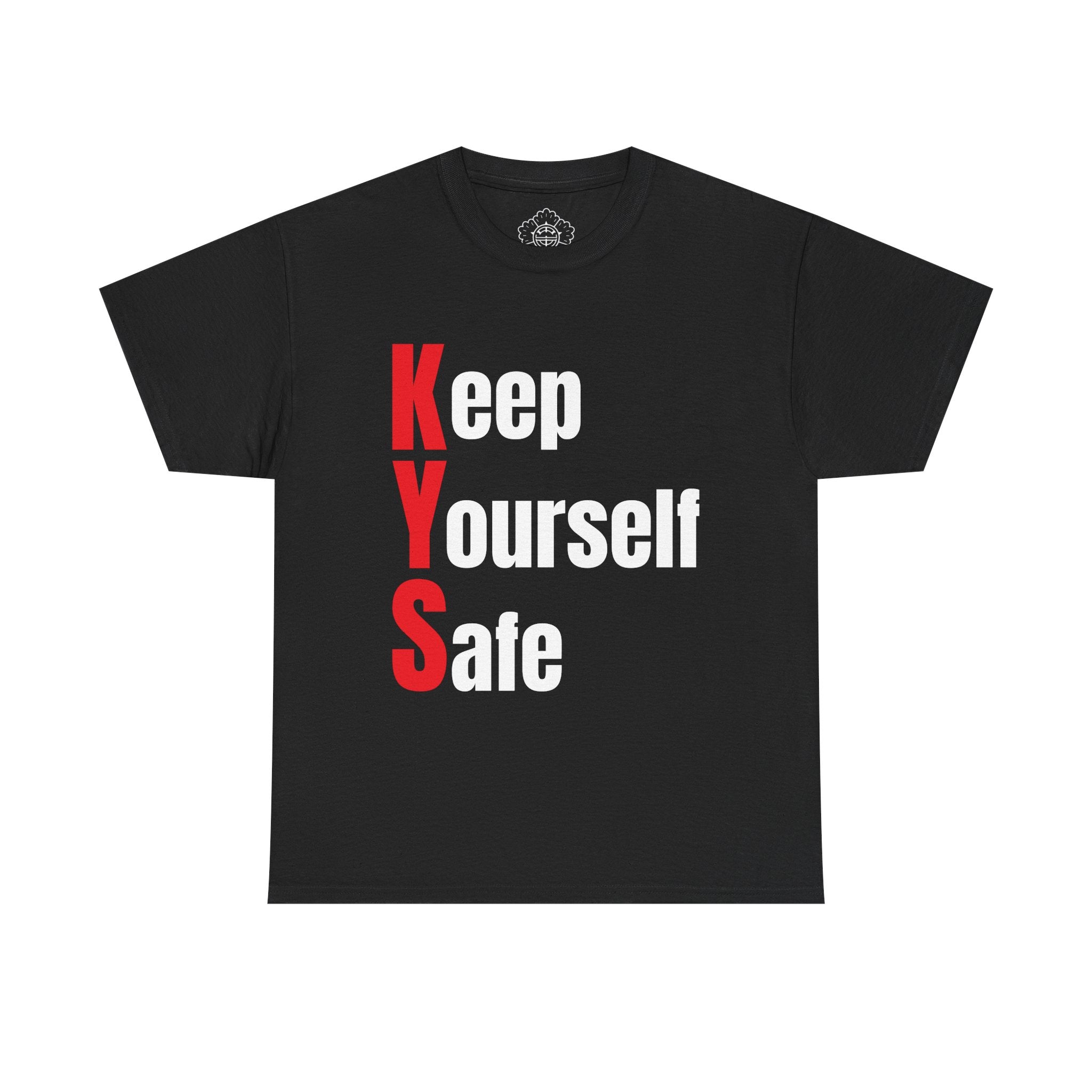 Keep Yourself Safe T-Shirt